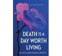 Death Is a Day Worth Living