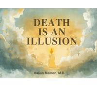Death Is An Illusion