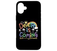 Death is Coming Funny Sarcastic Dark Humor Product Coque pour iPhone 16 Plus