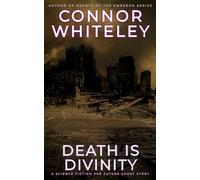 Death Is Divinity: A Science Fiction Far Future Short Story