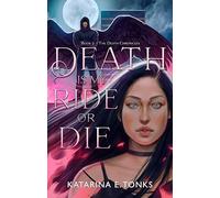 Death is My Ride or Die