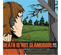Death Is Not Glamorous - Wide Eyes [Import]