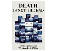 Death is not the End, It is the Beginning