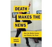 Death Makes the News by Jessica M. Fishman Jessica M Fishman (Auteur)
