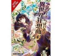 Death March to the Parallel World Rhapsody, Vol. 4 (manga)
