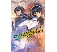 Death March to the Parallel World Rhapsody, Vol. 4 (light novel), (Death March to the Parallel World Rhapsody (Light Novel)) - [Version Originale] Inconnu (Auteur)