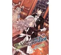 Death March to the Parallel World Rhapsody, Vol. 6 (light novel) (Death March to the Parallel World Rhapsody (Light Novel)) - [Version Originale] Inconnu (Auteur)
