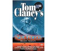 Death Match, Tom Clancy's Net Force Diane Duane, Steve R. Pieczenik, Tom Clancy (Auteur)