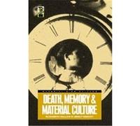 Death, Memory and Material Culture, Materializing Culture Series Danny Miller, Elizabeth Hallam, Jennifer Lorna Hockey (Auteur)