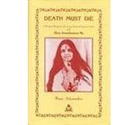 Death Must Die: Based on the Diaries of Atmananda