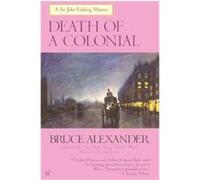 Death of a Colonial Bruce Alexander (Auteur)