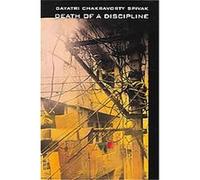 Death Of A Discipline, Wellek Library Lectures In Critical Theory Gayatri Chakravorty Spivak (Auteur)