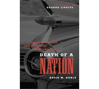 Death Of A Nation: American Culture And The End Of Exceptionalism