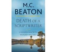 Death of a Scriptwriter (Hamish Macbeth) - [Version Originale] M C Beaton (Auteur)