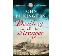 Death of a Stranger: Step into Tudor England in this gripping historical mystery from John Pilkington