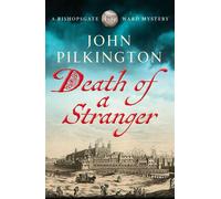 Death of a Stranger Step into Tudor England in this gripping new historical mystery from John Pilkington - John Pilkington - Boldwood Books - ebook (ePub) - Livre