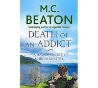 Death of an Addict (Hamish Macbeth) - [Version Originale] M C Beaton (Auteur)