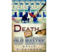 Death of an Old Master (Lord Francis Powerscourt) Dickinson, David (Auteur)