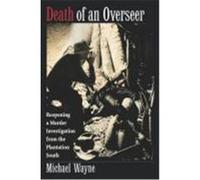 Death of an Overseer Michael Wayne (Auteur)