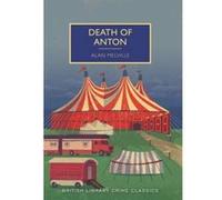 Death of Anton (British Library Crime Classics) Alan Melville (Auteur)