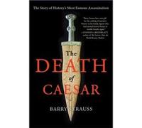 Death Of Caesar Barry Strauss, (Auteur)