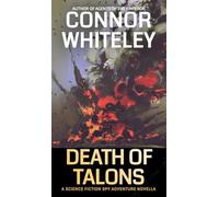 Death Of Talons: A Science Fiction Spy Adventure Novella