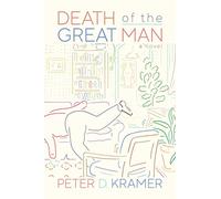 Death of the Great Man: A Novel