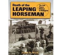 [(Death of the Leaping Horseman: The 24th Panzer Division in Stalingrad)] [Author: Jason D. Marks] published on (August, 2014)