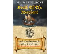 Death Of The Merchant: Murder and mystery in medieval England (The Draychester Chronicles Book 5 - middle ages crime)