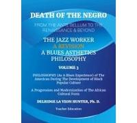 Death Of The Negro From The Ante Bellum To The Renaissance & Beyond