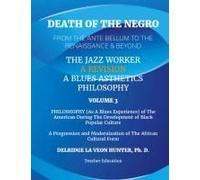 Death Of The Negro From The Ante Bellum To The Renaissance & Beyond