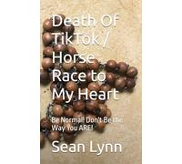Death Of TikTok / Horse Race to My Heart: Be Normal! Don't Be the Way You ARE!