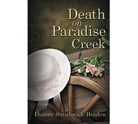 Death On Paradise Creek: Book One Of The Wilbarger County Series
