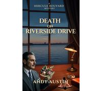 Death on Riverside Drive: A locked room. A missing sextant. A river that knows too much. A Hercule Bouvard Mystery