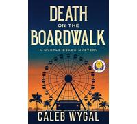 Death on the Boardwalk: Anniversary Edition: A Myrtle Beach Mystery