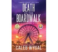 Death On The Boardwalk - Large Print Edition
