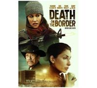 Death On The Border [Digital Video Disc]