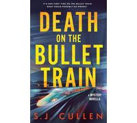 Death on the Bullet Train: A Mystery Thriller Novella