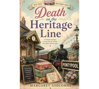 Death on the Heritage Line: A Bus Pass Murder Mystery