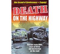 Death on The Highway: Driver's Ed Scare Films