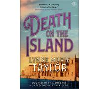 Death on the Island A GRIPPING historical murder mystery that will keep you guessing - Lynne Marie Taylor - Bloodhound Books - ebook (ePub) - Livre
