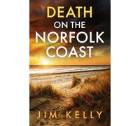 DEATH ON THE NORFOLK COAST: A chilling British crime mystery