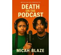 Death on the Podcast The Zariah Files, #2 - Micah Blaze - Micah Blaze - ebook (ePub) - Livre