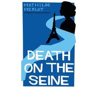 Death on the Seine: A Madeleine Rousseau Mystery