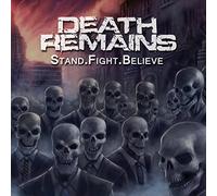 Death Remains - Stand.Fight.Believe