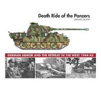 Death Ride of the Panzers by Dennis Oliver Dennis Oliver (Auteur)