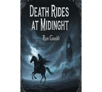 DEATH RIDES AT MIDNIGHT