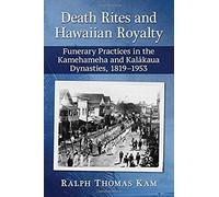 Death Rites And Hawaiian Royalty