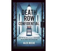 Death Row Confidential: Inside The Chilling Confessions Of Joseph Naso And The Inmate Who Exposed Him