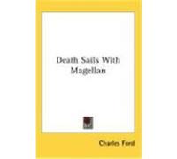 Death Sails with Magellan Ford, Charles (Auteur)